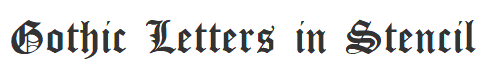 Gothic Letters in Stencil